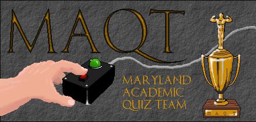 Maryland Academic Quiz 
Team